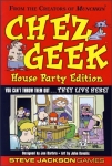 Chez Geek House Party Edition